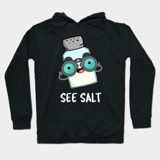 See Salt Cute Sea Salt Pun Hoodie